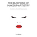 The Business of Makeup Artistry: Your Guide to a Successful Beauty Business