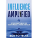 Influence Amplified: Captivate, Connect and Lead with Executive Presence and Strategic Storytelling