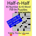 Half-n-Half Fill-In Puzzles, 45 number & 45 Word Fill-In Puzzles, Volume 9