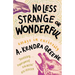 No Less Strange or Wonderful: Essays