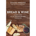Bread and Wine: A Love Letter to Life Around the Table with Recipes