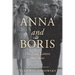 Anna and Boris: The Love Letters (1944-1946)