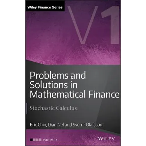 Problems and Solutions in Mathematical Finance, Volume 1: Stochastic Calculus