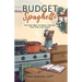 Budget Spaghetti: The Cozy Way to Craft a Budget That Feels Like Home