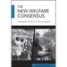 The New Welfare Consensus: Ideological, Political, and Social Origins