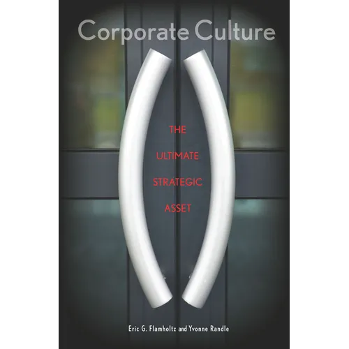 Corporate Culture: The Ultimate Strategic Asset
