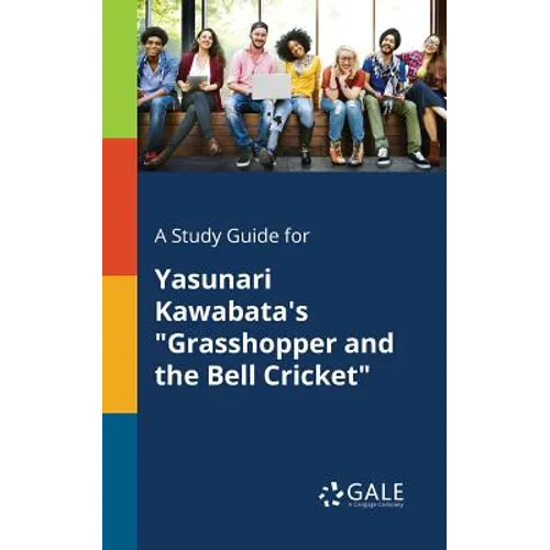 A Study Guide for Yasunari Kawabata's "Grasshopper and the Bell Cricket"