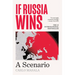 If Russia Wins: A Scenario