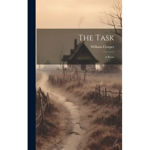 The Task: A Poem