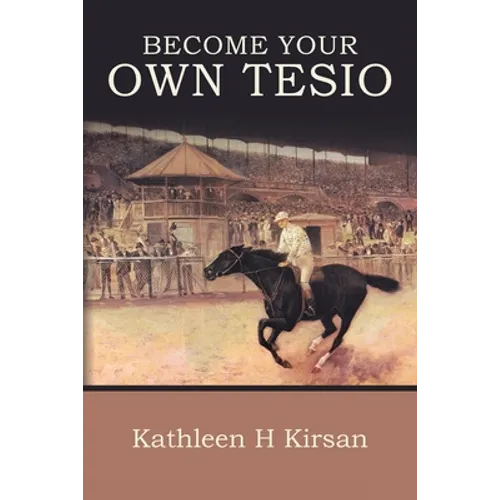 Become Your Own Tesio