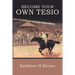 Become Your Own Tesio