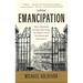 Emancipation: How Liberating Europe's Jews from the Ghetto Led to Revolution and Renaissance