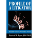 Profile of a Litigator: (Personality Traits of the Personal Injury Attorney)