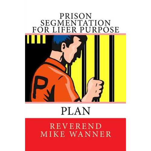 Prison Segmentation For Lifer Purpose Plan