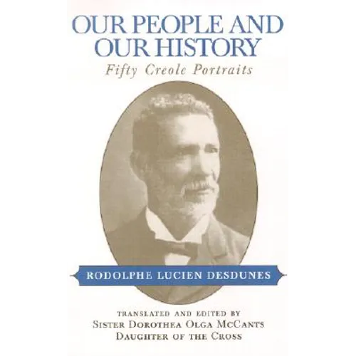 Our People and Our History: Fifty Creole Portraits