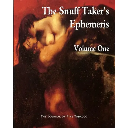 The Snuff Taker's Ephemeris Volume One