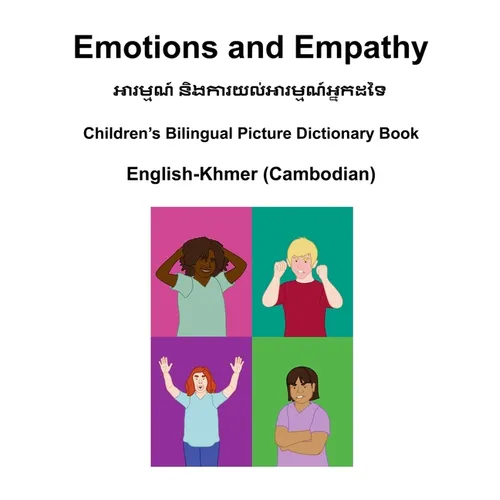 English-Khmer (Cambodian) Emotions and Empathy Children's Bilingual Picture Dictionary Book