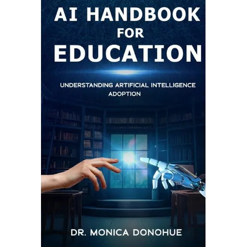 AI Handbook for Education: Understanding Artificial Intelligence Adoption