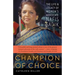 Champion of Choice: The Life and Legacy of Women's Advocate Nafis Sadik
