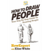 How To Draw People: Your Step By Step Guide To Drawing People