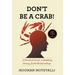 Don't Be a Crab!: A Practical Guide to Building Strong, Joyful Relationships