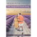 Healing In The Everyday Faith, Family and the Dementia Journey