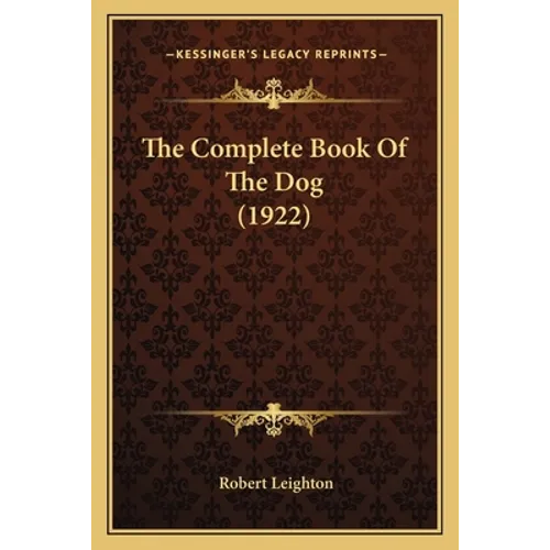 The Complete Book Of The Dog (1922)