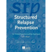 Structured Relapse Prevention: An Outpatient Counselling Approach, 2nd Edition