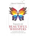 Valley of Beautiful Whispers: An Encouraging True-Life Story of One Woman Who Discovers That God Is Truly Enough