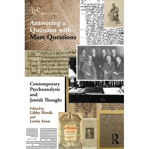 Contemporary Psychoanalysis and Jewish Thought: Answering a Question with More Questions