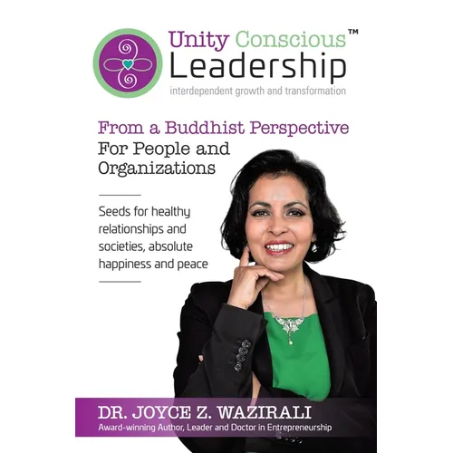 Unity Conscious Leadership(TM) (Interdependent Growth and Transformation): From a Buddhist Perspective
