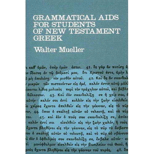 Grammatical Aids for Students of New Testament Greek