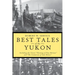 Best Tales of the Yukon