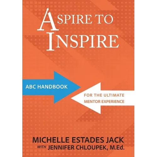 Aspire to Inspire: ABC Playbook for the Ultimate Mentor Experience