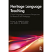 Heritage Language Teaching: Critical Language Awareness Perspectives for Research and Pedagogy