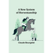 A New System of Horsemanship