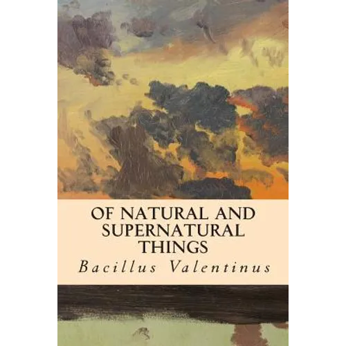 Of Natural and Supernatural Things