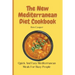 The New Mediterranean Diet Cookbook: Quick And Easy Mediterranean Meals For Busy People