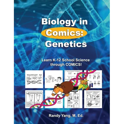 Biology in Comics: Genetics: Learn K-12 School Sciences