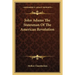 John Adams The Statesman Of The American Revolution
