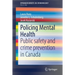 Policing Mental Health: Public Safety and Crime Prevention in Canada