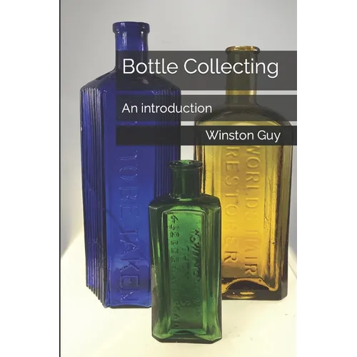 Bottle Collecting: An introduction