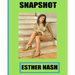 Snap Shot Esther Nash