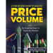 A Step by Step Guide to Analyze Price Volume: An Essential Book to Read the Market