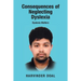 Consequences of Neglecting Dyslexia: Dyslexia Matters