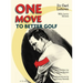 One Move to Better Golf (Signet)