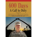 400 DAYS - A Call to Duty: A Documentary of a Citizen-Soldier's Experience During the Iraq War 2008/2009 - Volume I