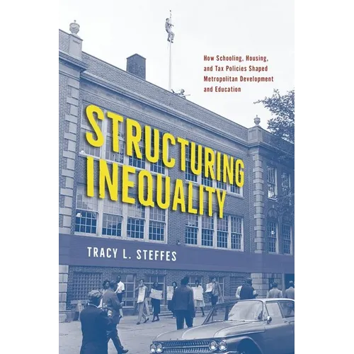 Structuring Inequality: How Schooling, Housing, and Tax Policies Shaped Metropolitan Development and Education