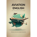 Aviation English: short texts with grammar explanations and exercises