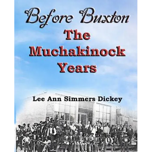 Before Buxton: The Muchakinock Years
